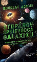 Stopárov sprievodca galaxiou - Douglas Adams - Fantasy Stopárov sprievodca galaxiou