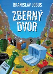 Zberný dvor - Pro děti a mládež Zberný dvor