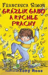Grázlik Gabo a rýchle prachy Grázlik Gabo a rýchle prachy