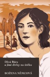 Divá Bára a jiné dívky na útěku Divá Bára a jiné dívky na útěku