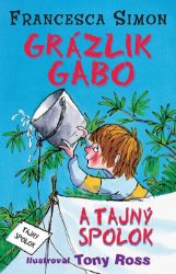 Grázlik Gabo a tajný spolok Grázlik Gabo a tajný spolok