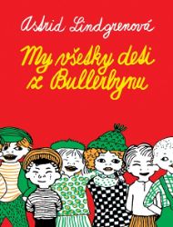 My všetky deti z Bullerbynu My všetky deti z Bullerbynu