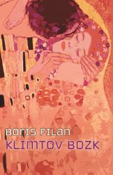 Klimtov bozk - Boris Filan - Romány Klimtov bozk
