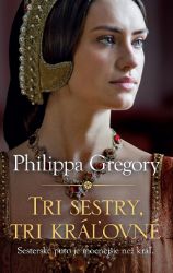 Tri sestry, tri kráľovné Tri sestry, tri kráľovné