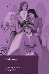Malé ženy - Louisa May Alcott - Klasická literatura Malé ženy
