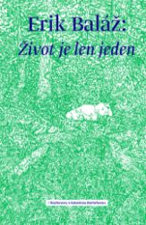 Život je len jeden Život je len jeden