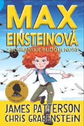 Max Einsteinová 3 - Zachraňuje budoucnost Max Einsteinová 3 - Zachraňuje budoucnost