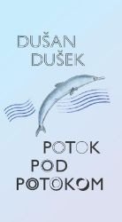 Potok pod potokom Potok pod potokom