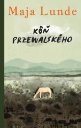 Kôň Przewalského - Maja Lunde - Romány Kôň Przewalského