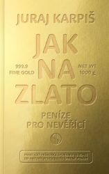 Jak na zlato - Peníze pro nevěřící