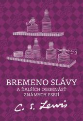 Bremeno slávy - Clive Staples Lewis - Romány Bremeno slávy