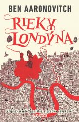 Rieky Londýna - Ben Aaronovitch - Fantasy Rieky Londýna
