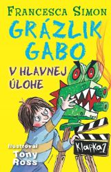 Grázlik Gabo v hlavnej úlohe Grázlik Gabo v hlavnej úlohe