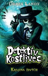 Detektív Kostlivec - Krajina živých Detektív Kostlivec - Krajina živých