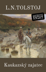 Kaukazský zajatec - Lev Nikolajevič Tolstoj - Romány Kaukazský zajatec