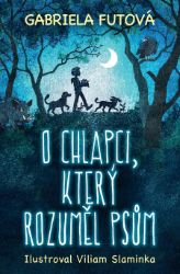 O chlapci, který rozuměl psům O chlapci, který rozuměl psům