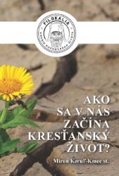 Ako sa v nás začína kresťanský život? - Filozofie a náboženství Ako sa v nás začína kresťanský život?