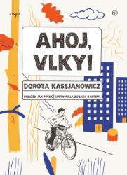Ahoj, vlky! - Romány Ahoj, vlky!