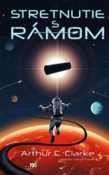 Stretnutie s Rámom - Arthur Charles Clarke - Sci-fi Stretnutie s Rámom