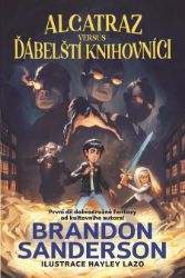 Alcatraz versus ďábelští knihovníci - Brandon Sanderson - Romány Alcatraz versus ďábelští knihovníci
