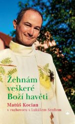 Žehnám veškeré Boží havěti - Filozofie a náboženství Žehnám veškeré Boží havěti
