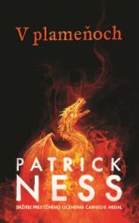V plameňoch - Patrick Ness - Fantasy V plameňoch