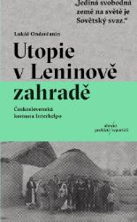 Utopie v Leninově zahradě - Publicistika Utopie v Leninově zahradě