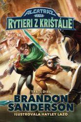 Alcatraz verzus rytieri z Krištálie - Brandon Sanderson - Fantasy Alcatraz verzus rytieri z Krištálie
