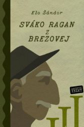 Sváko Ragan z Brezovej III. - Romány Sváko Ragan z Brezovej III.