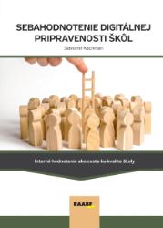 Sebahodnotenie digitálnej pripravenosti škôl Sebahodnotenie digitálnej pripravenosti škôl