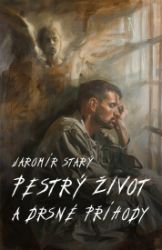 Pestrý život a drsné příhody