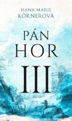 Pán hor III - Romány Pán hor III