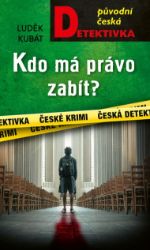 Kdo má právo zabít? Kdo má právo zabít?