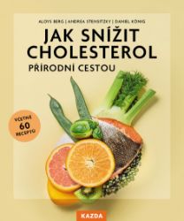 Jak snížit cholesterol přírodní cestou Jak snížit cholesterol přírodní cestou