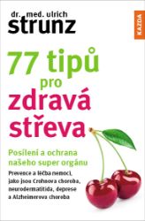 77 tipů pro zdravá střeva 77 tipů pro zdravá střeva