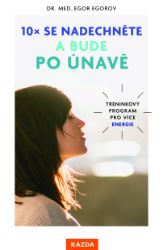 10x se nadechněte a bude po únavě 10x se nadechněte a bude po únavě