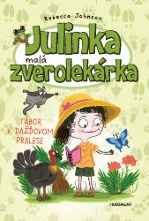 Julinka – malá zverolekárka 12 – Tábor v dažďovom pralese Julinka – malá zverolekárka 12 – Tábor v dažďovom pralese