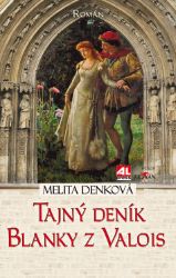 Tajný deník Blanky z Valois Tajný deník Blanky z Valois