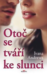 Otoč se tváří ke slunci Otoč se tváří ke slunci
