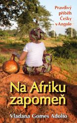 Na Afriku zapomeň Na Afriku zapomeň
