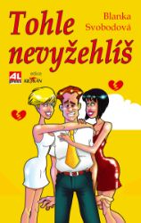 Tohle nevyžehlíš Tohle nevyžehlíš