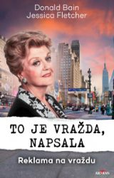 To je vražda, napsala - Reklama na vraždu To je vražda, napsala - Reklama na vraždu
