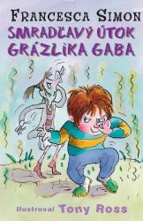 Smradľavý útok Grázlika Gaba
