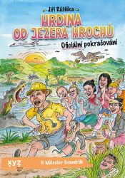 Hrdina od Jezera Hrochů - Miloslav Švandrlík - Humor, satira a komedie Hrdina od Jezera Hrochů