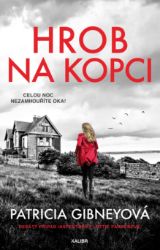 Hrob na kopci - Patricia Gibney - Krimi a detektivky Hrob na kopci