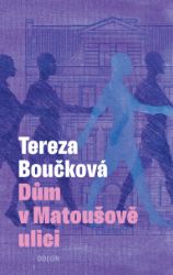 Dům v Matoušově ulici - Tereza Boučková - Romány Dům v Matoušově ulici