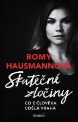 Skutečné zločiny - Romy Hausmann - Publicistika Skutečné zločiny