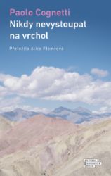 Nikdy nevystoupat na vrchol - Paolo Cognetti - Romány Nikdy nevystoupat na vrchol