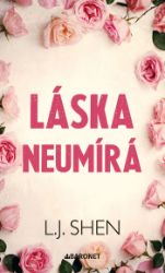 Láska neumírá - L. J. Shen - Romantické Láska neumírá