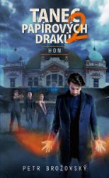Tanec papírových draků 2: Hon - Petr Brožovský - Sci-fi Tanec papírových draků 2: Hon